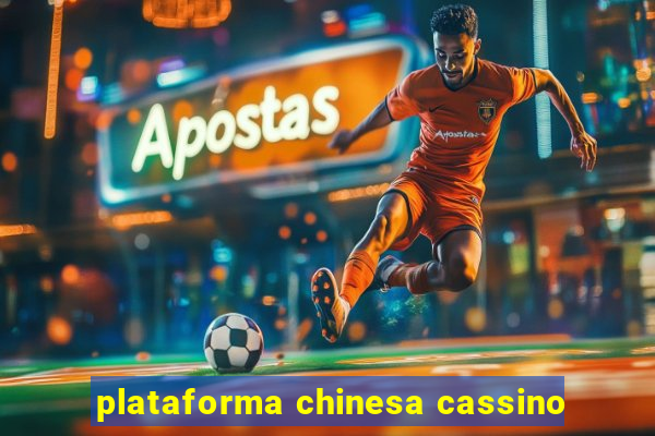 plataforma chinesa cassino